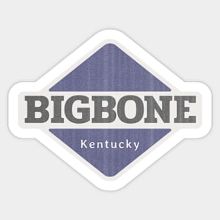 Bigbone, KY Sticker